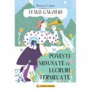 Povesti minunate cu lucruri fermecate - Italo Calvino