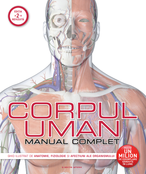Corpul uman. Manual complet - Reeditare