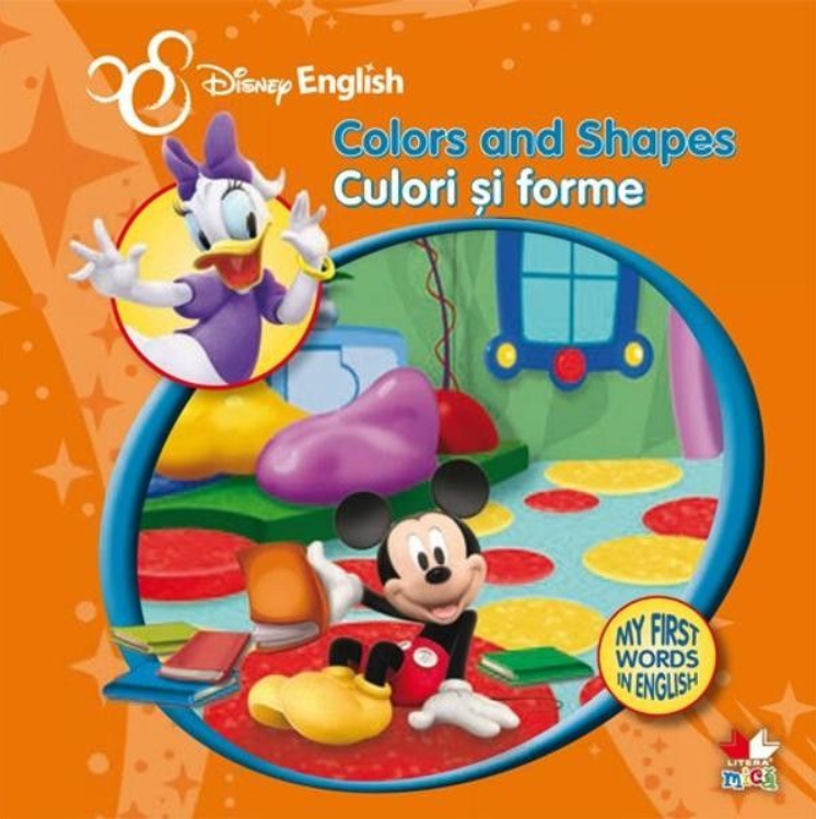 Disney English. Culori și forme/Colors and Shapes. My First Words in English