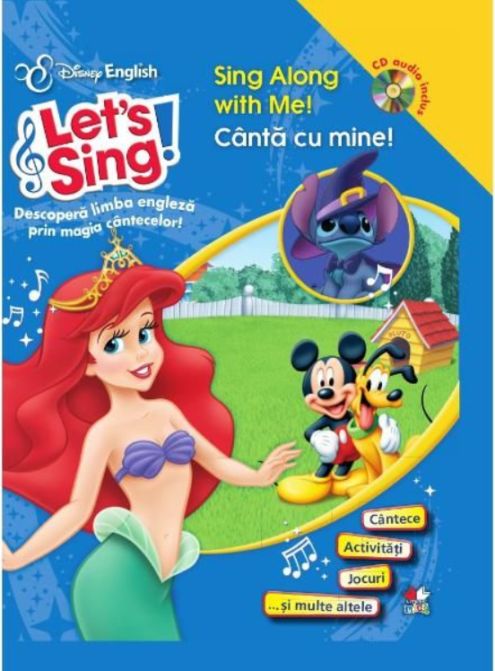 Disney English. Let`s sing! Cântă cu mine!/Sing Along with Me! (Carte+CD)