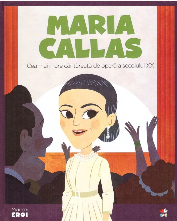 Volumul 70. MICII EROI. Maria Callas