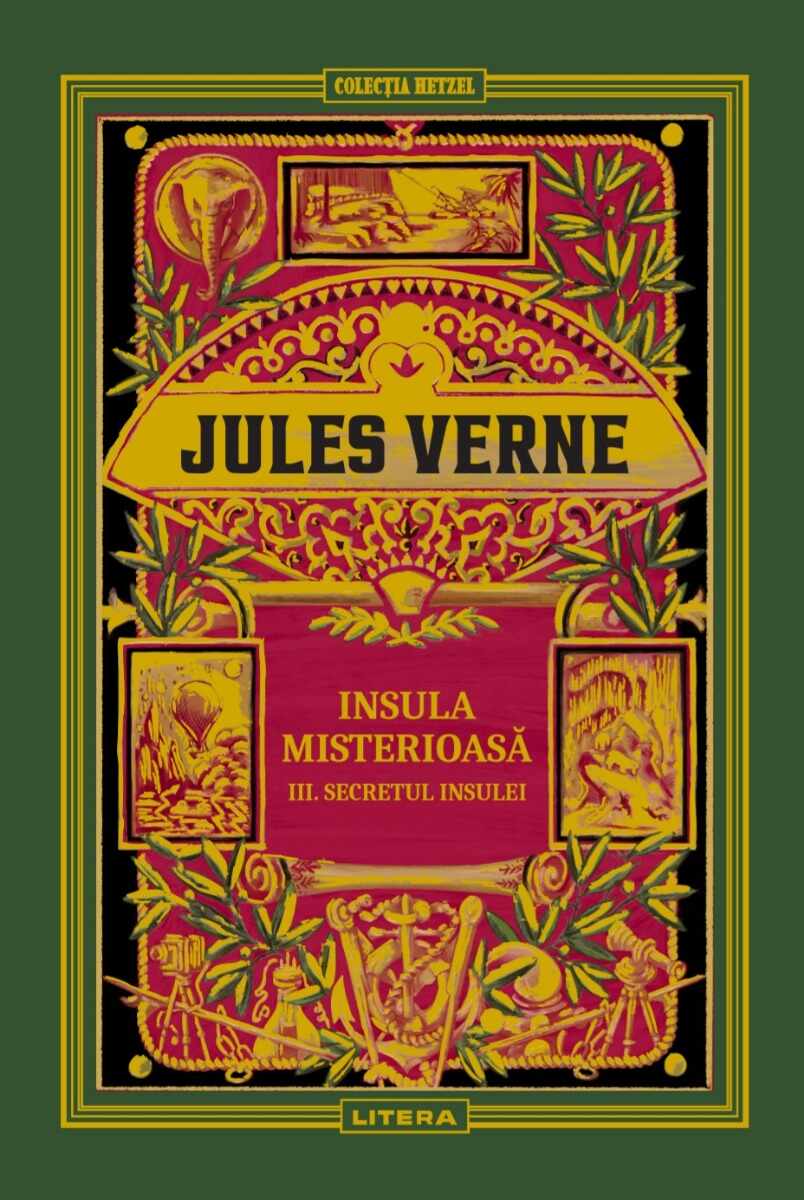 Volumul 12. Jules Verne. Insula misterioasa. III. Secretul insulei