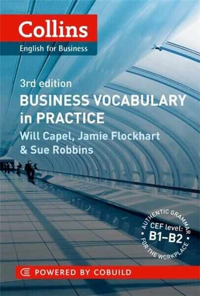 Collins Business Vocabulary in Practice: B1-B2 | Jamie Flockhart, Will Capel, Sue Robbins