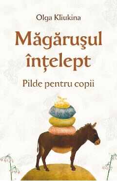 Magarusul intelept - Olga Kliukina
