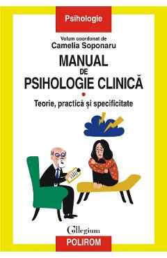 Manual de psihologie clinica Vol.1 - Camelia Soponaru