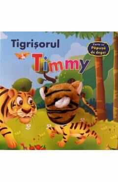 Tigrisorul Timmy. Carte cu papusa de deget