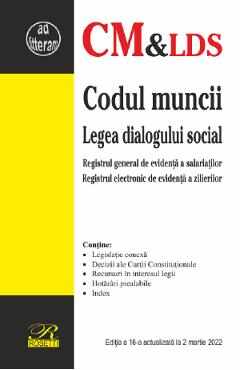 Codul muncii. Legea dialogului social Act. 2 martie 2022
