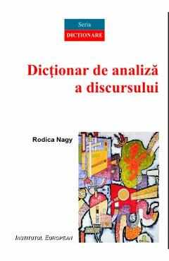 Dictionar de analiza a discursului - Rodica Nagy