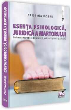 Esenta psihologica, juridica a martorului - Cristina Dobre