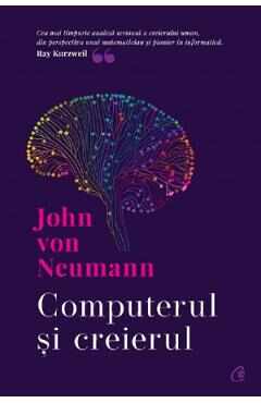 Computerul si creierul - John Von Neumann
