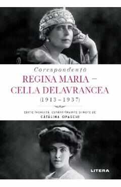 Corespondenta Regina Maria - Cella Delavrancea (1913-1937) - 