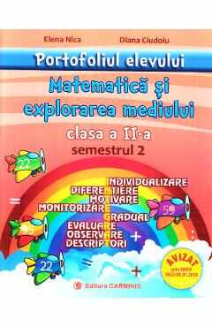 Portofoliul elevului: Matematica si explorarea mediului - Clasa 2 Semestrul 2 - Elena Nica