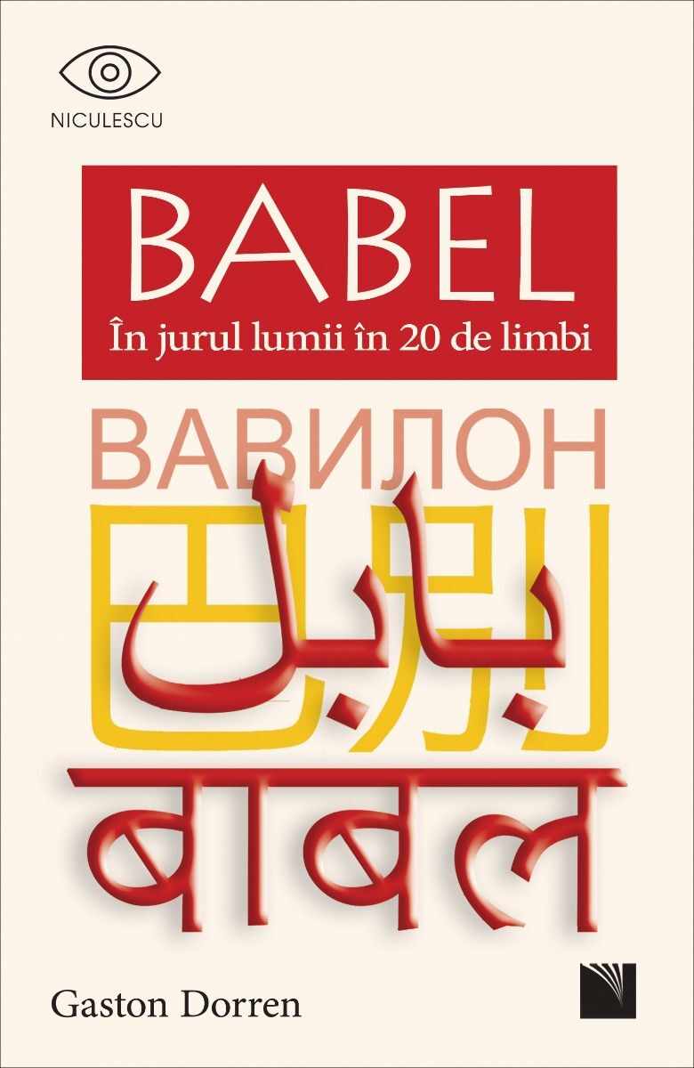 Babel. In jurul lumii in 20 de limbi | Gaston Dorren