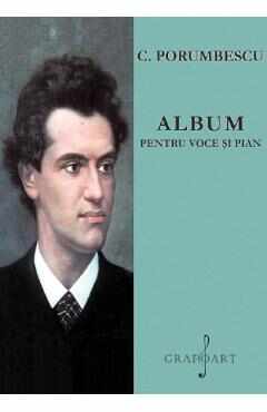 Album pentru voce si pian - C. Porumbescu