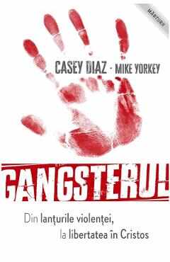 Gangsterul - Casey Diaz, Mike Yorkey