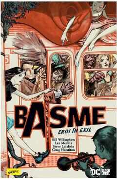 Basme Vol.1: Eroi in exil - Bill Willingham, Lan Medina, Steve Leialoha, Craig Hamilton
