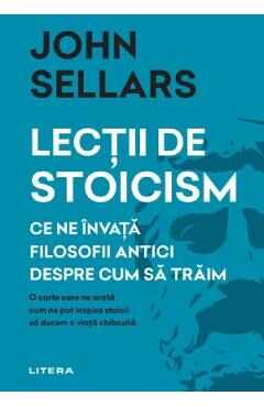 Lectii de stoicism - John Sellars