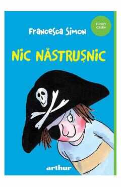 Nic Nastrusnic - Francesca Simon