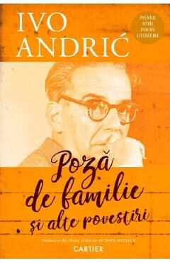 Poza de familie si alte povestiri - Ivo Andric