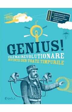 Genius! Cele mai revolutionare inventii din toate timpurile - Deborah Kespert