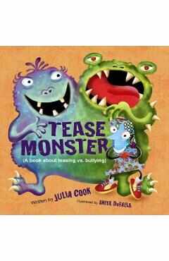 The Tease Monster - Julia Cook 