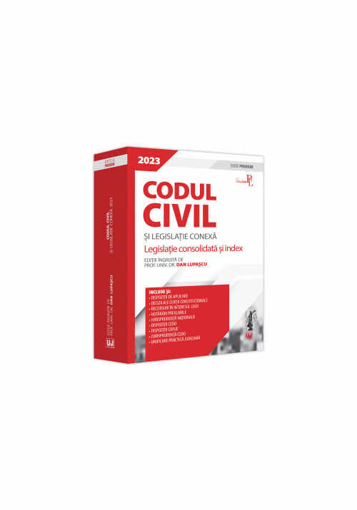 Codul civil si legislatie conexa 2023 Editie PREMIUM