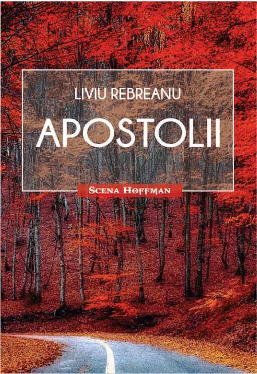 Apostolii | Liviu Rebreanu