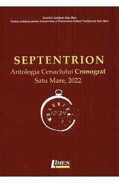 Septentrion. Antologia Cenaclului Cronograf, Satu Mare, 2022 - Felicia Popa