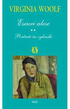 Eseuri alese. Portrete in oglinda - Virginia Woolf