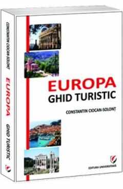 Europa - ghid turistic - Constantin Ciocan-Solont
