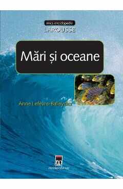 Mari si oceane - Anne Lefevre-Balleydier