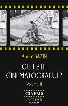 Ce este cinematograful? Vol.2 - Andre Bazin