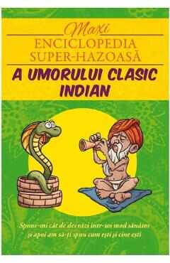 Maxienciclopedia super-hazoasa a umorului clasic indian