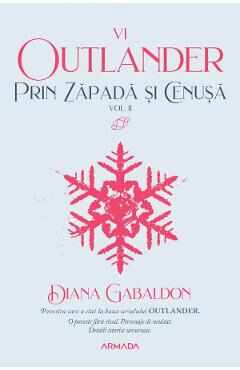 Prin zapada si cenusa Vol.2. Seria Outlander. Partea 6 - Diana Gabaldon