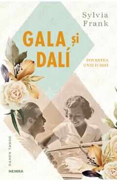 Gala si Dali, povestea unei iubiri - Sylvia Frank