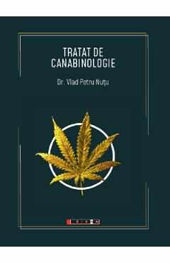 Tratat de canabinologie - Dr. Vlad Petru Nutu