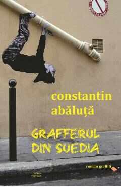 Grafferul din Suedia - Constantin Abaluta