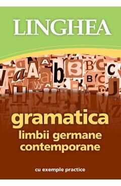 Gramatica limbii germane contemporane cu exemple practice