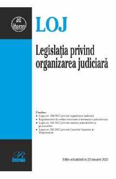 Legislatia privind organizarea judiciara Act.23 ianuarie 2023