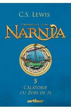 Cronicile din Narnia Vol.5: Calatorie cu zori de zi - C. S. Lewis