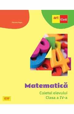 Matematica - Clasa 4 - Caietul elevului - Mariana Mogos