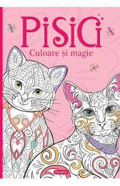 Pisici. Culoare si magie. Carte de colorat pentru adulti