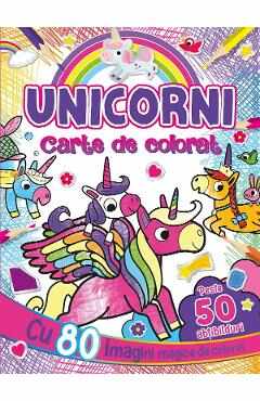 Unicorni. Carte de colorat cu peste 50 abtibilduri