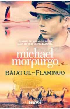 Baiatul Flamingo - Michael Morpurgo