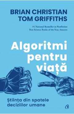 Algoritmi pentru viata - Brian Christian, Tom Griffiths
