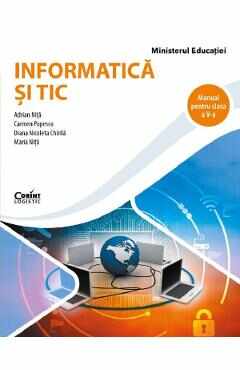 Informatica si TIC - Clasa 5 - Manual - Adrian Nita, Carmen Popescu, Diana Nicoleta Chirila, Maria Nita