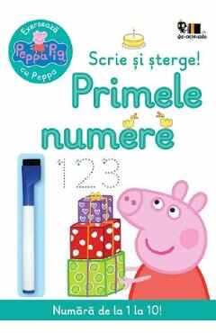 Peppa Pig: Scrie si sterge! Primele numere - Neville Astley, Mark Baker