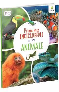Prima mea enciclopedie despre animale - Claudia Martin
