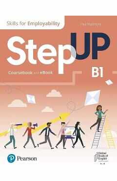 Step Up. Skills for Employability B1. Coursebook + Ebook - Paul MacIntyre, Linda Butler, Robyn Brinks Lockwood, Amy Renehan