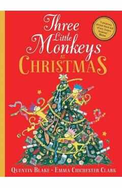 Three Little Monkeys at Christmas - Quentin Blake, Emma Chichester-Clark